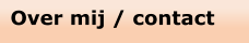 Over mij / contact